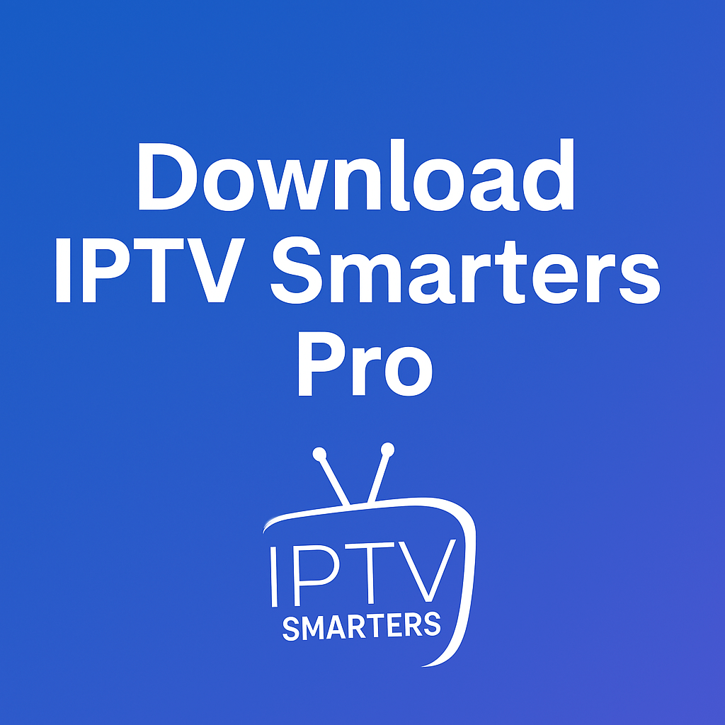 تحميل تطبيق IPTV Smarters Pro